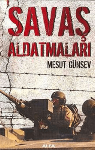 Savaş Aldatmaları Mesut Günsev