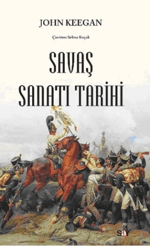 Savaş Sanatı Tarihi John Keegan