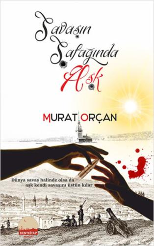 Savaşın Şafağında Aşk Murat Orçan