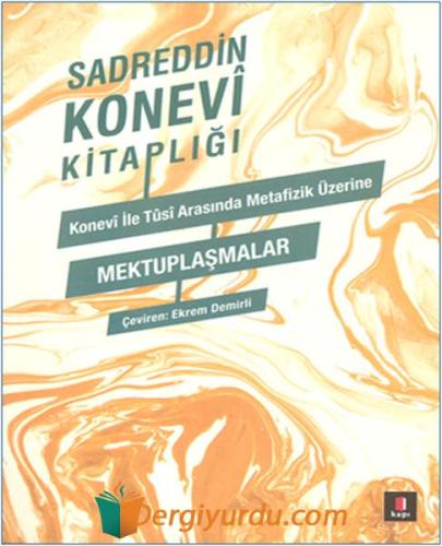 Sedreddin Konevi Kitaplığı - Konevi ile Tusi Metafizik Üzerine Mektuplaşmalar