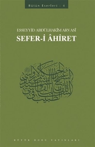 Sefer-i Ahiret : 404 - Abdülhakim Arvasi Üçışık Eserleri Esseyyid Abdü