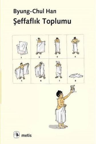 Şeffaflık Toplumu Byung - Chul Han