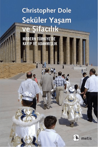 Seküler Yaşam ve Şifacılık Christopher Dole