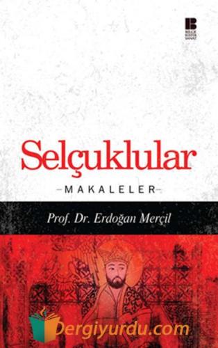 Selçuklular - Makaleler Erdoğan Merçil