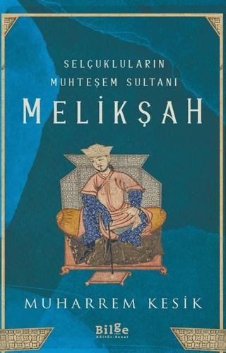 Selçukluların Muhteşem Sultanı - Melikşah Alejo Carpentier