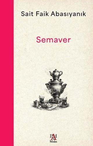 Semaver Sait Faik Abasıyanık