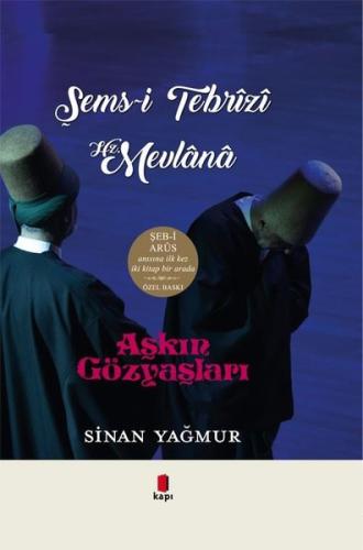 Aşkın Gözyaşları - Şems-i Tebrizi Hz. Mevlana Daniel Amen