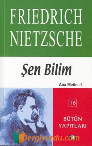 Şen Bilim Friedrich Wilhelm Nietzsche