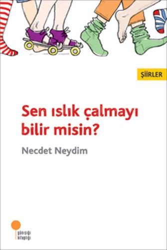 Sen Islık Çalmayı Bilir misin? Metin Yurtbaşı