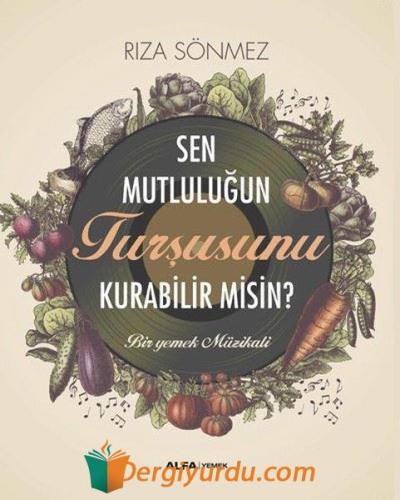 Sen Mutluluğun Turşusunu Kurabilir misin? Bir Yemek Müzikali