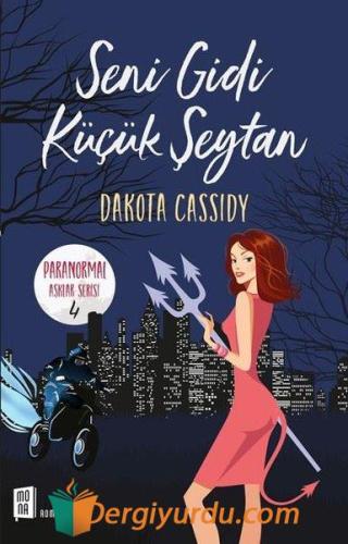 Seni Gidi Küçük Şeytan-Paranormal Aşıklar Serisi 4