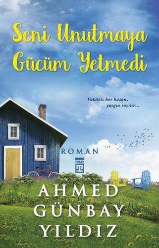 Seni Unutmaya Gücüm Yetmedi Ahmet Günbay Yıldız