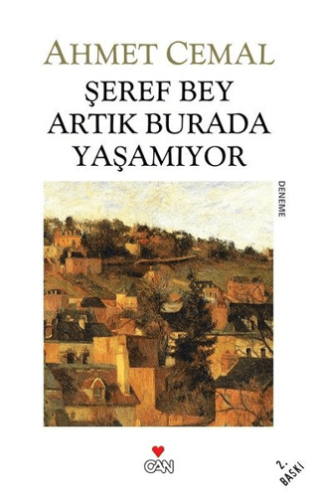 Şeref Bey Artık Burada Yaşamıyor Ahmet Cemal