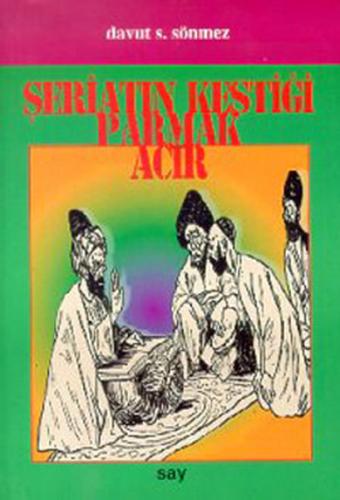 Şeriatın Kestiği Parmak Acır Davut S. Sönmez
