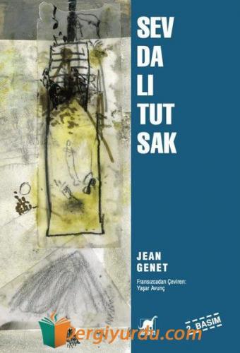 Sevdalı Tutsak Jean Genet