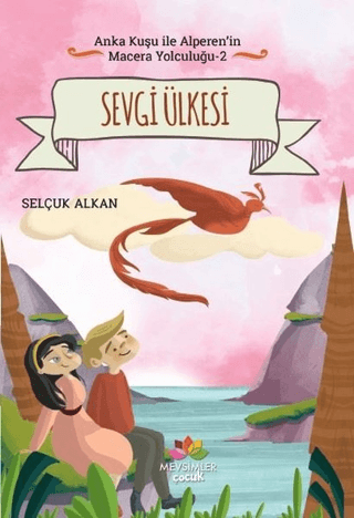 Sevgi Ülkesi - Anka Kuşu ile Alperen'in Macera Yolculuğu 2 Shafique Ke
