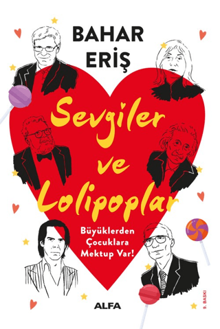 Sevgiler ve Lolipoplar - Büyüklerden Çocuklara Mektup Var!