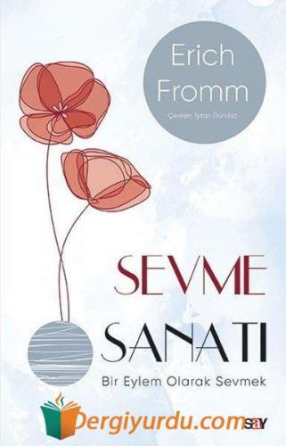 Sevme Sanatı (Modern Kapak) Erich Fromm