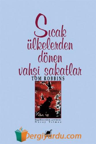 Sıcak Ülkelerden Dönen Vahşi Sakatlar Tom Robbins