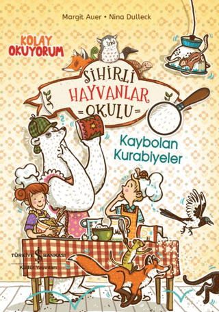 Sihirli Hayvanlar Okulu – Kaybolan Kurabiyeler – Kolay Okuyorum