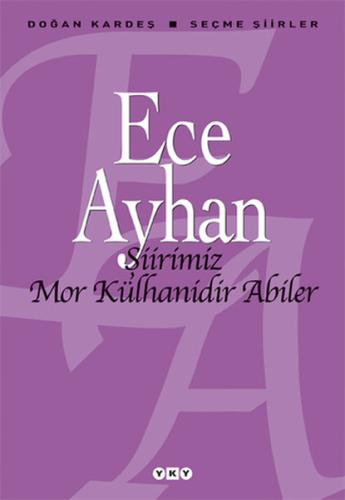 Şiirimiz Mor Külhanidir Abiler Yavuz Kartallıoğlu