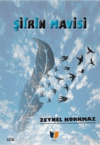 Şiirin Mavisi Zeynel Korkmaz