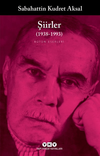 Şiirler (1938-1993) Sabahattin Kudret Aksal