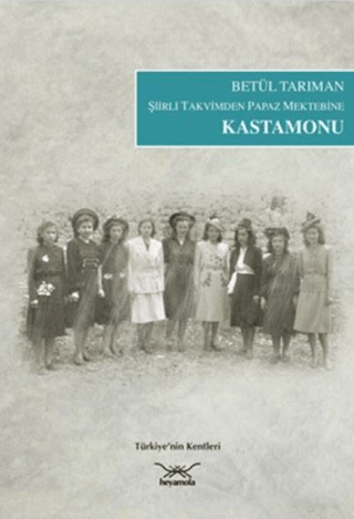 Şiirli Takvimden Papaz Mektebine Kastamonu Tamim Ensari