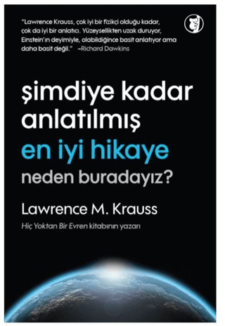 Şimdiye Kadar Anlatılmış En İyi Hikaye: Neden Buradayız? Lawrence M. K