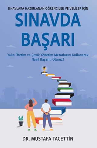 Sınavlara Hazırlanan Öğrenciler ve Veliler için Sınavda Başarı