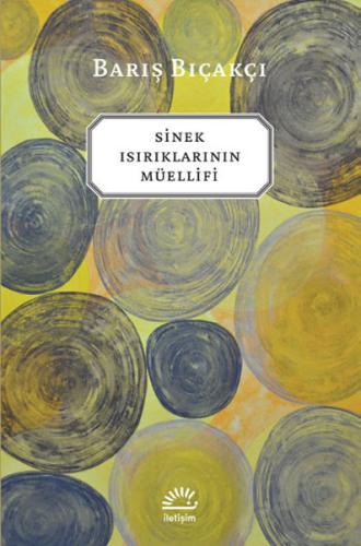 Sinek Isırıklarının Müellifi Barış Bıçakçı