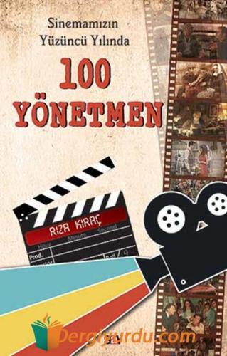 Sinemamızın Yüzüncü Yılında 100 Yönetmen Rıza Kıraç