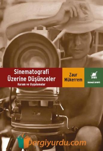 Sinematografi Üzerine Düşünceler Zaur Mükerrem