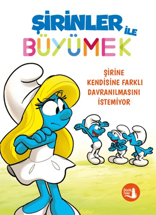 Şirinler ile Büyümek 4 - Şirine Kendisine Farklı Davranılmasını İstemiyor