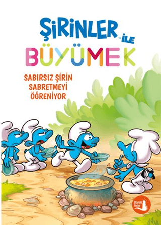 Şirinler ile Büyümek 7 - Sabırsız Şirin Sabretmeyi Öğreniyor
