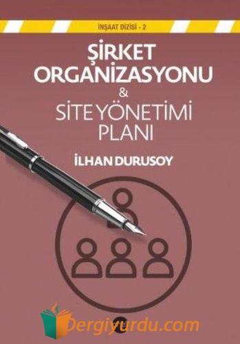 Şirket Organizasyonu ve Site Yönetimi Planı