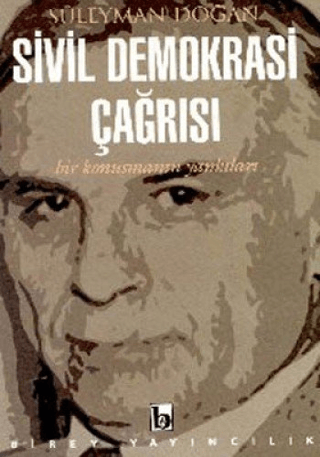 Sivil Demokrasi Çağrısı Bir Konuşmanın Yankıları Bülent Arabacıoğlu Çi