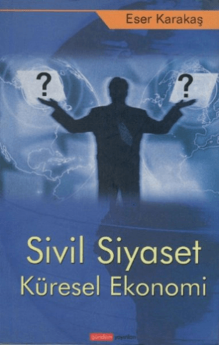 Sivil Siyaset Küresel Ekonomi Orhan Alkaya