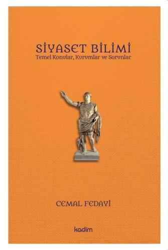 Siyaset Bilimi: Temel Konular - Kurumlar ve Sorunlar Eric Giacometti