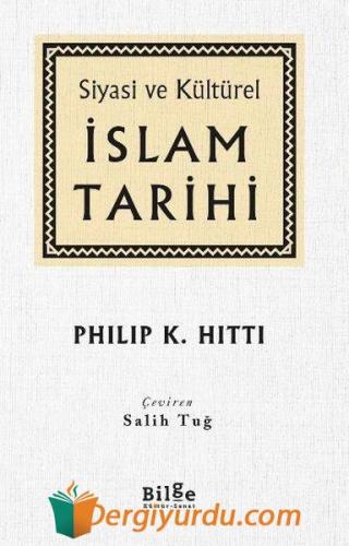 Siyasi ve Kültürel İslam Tarihi Philip K. Hitti