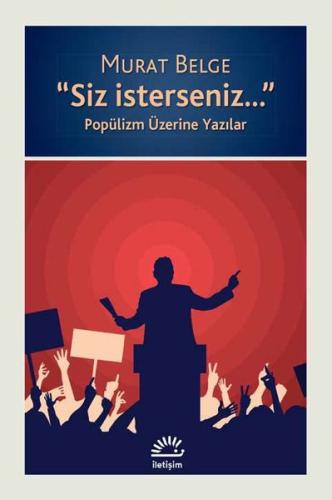 Siz İsterseniz - Popülizm Üzerine Yazılar Graham Hancock