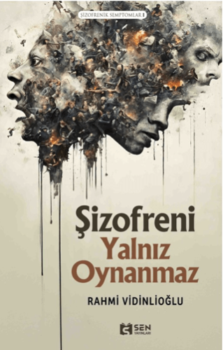 Şizofrenik Semptomlar I - Şizofreni Yalnız Oynanmaz Steven Best