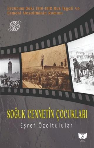 Soğuk Cennetin Çocukları Eşref Özoltulular