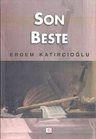 Son Beste Erdem Katırcıoğlu