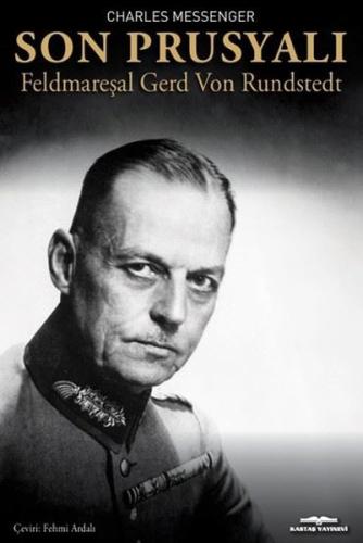 Son Prusyalı Feldmareşel Gerd Von Rundstedt Charles Messenger