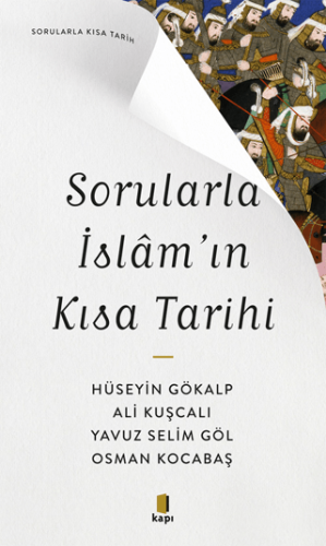 Sorularla İslam'ın Kısa Tarihi Ali Kuşcalı