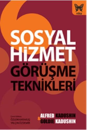 Sosyal Hizmet Görüşme Teknikleri Alfred Kadushin