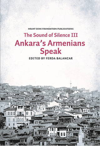 Sounds of Silence 3 - Ankara's Armenians Speak