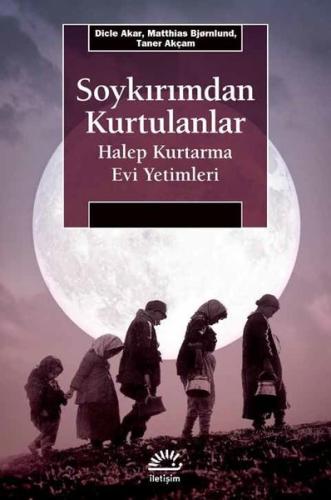 Soykırımdan Kurtulanlar-Halep Kurtarma Evi Yetimleri Dicle Akar