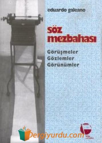 Söz Mezbahası Görüşmeler Gözlemler Görünümler Helene Grimault